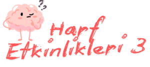 1.Sınıf Harf Etkinlikleri 3