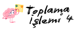 1.Sınıf Matematik Toplama İşlemi Etkinliği 4